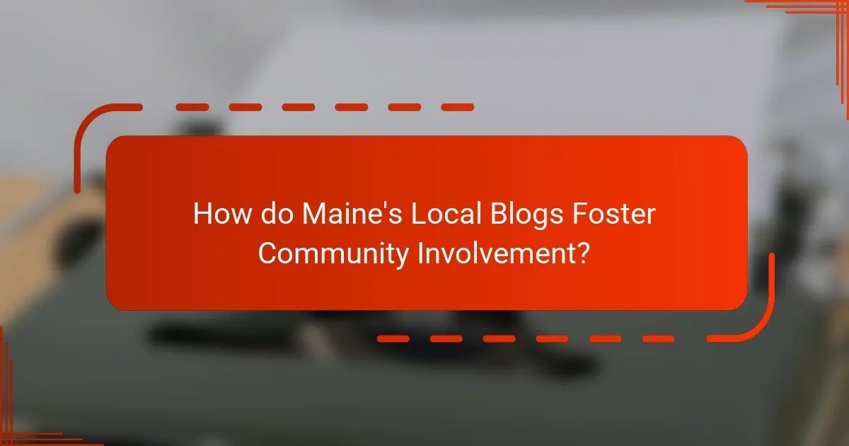 How do Maine's Local Blogs Foster Community Involvement?