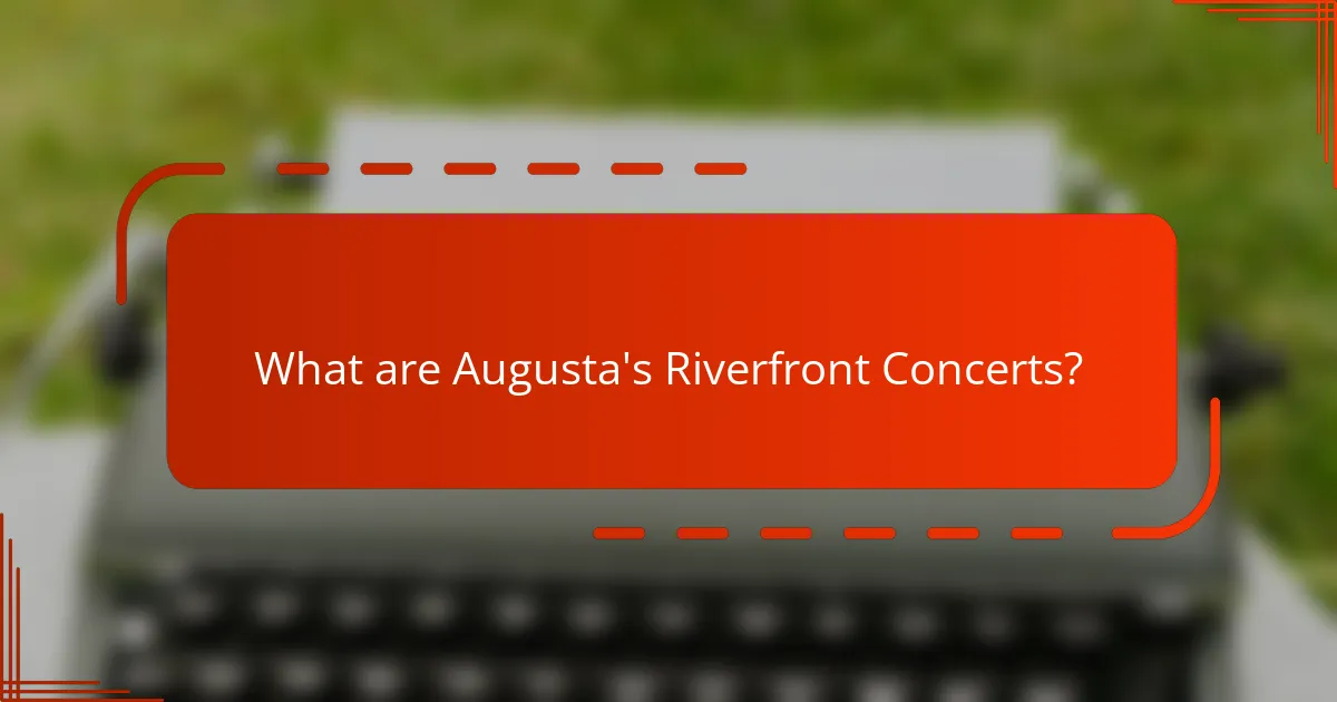 What are Augusta's Riverfront Concerts?