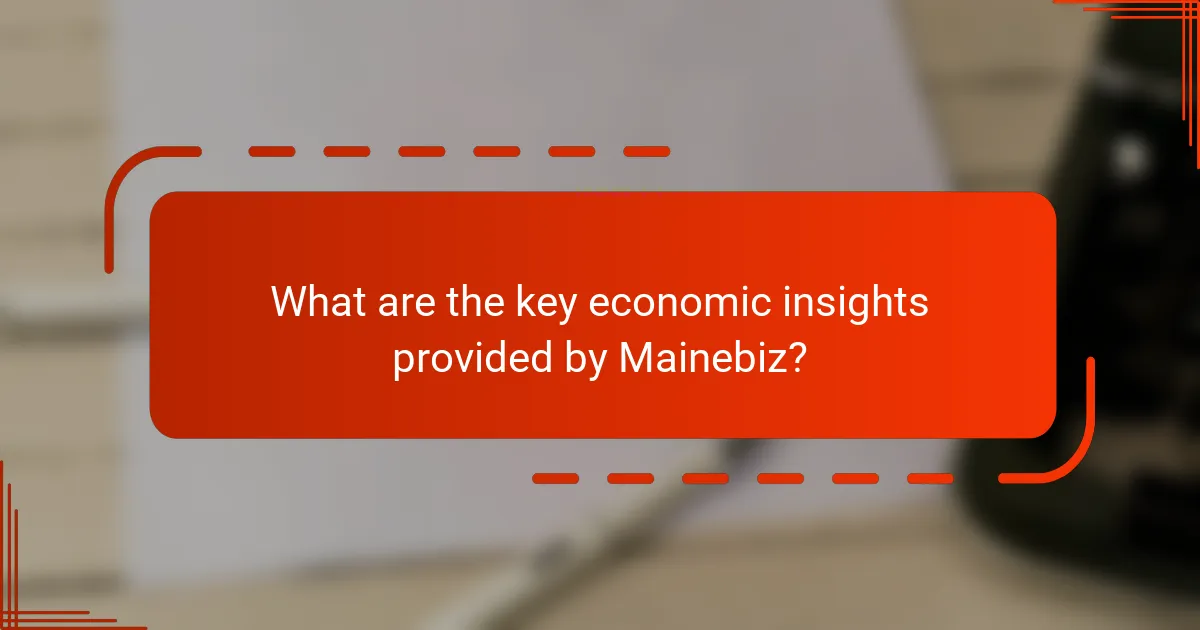 What are the key economic insights provided by Mainebiz?