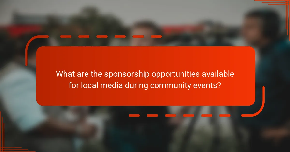What are the sponsorship opportunities available for local media during community events?