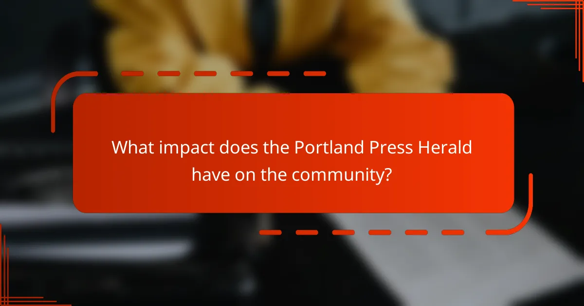 What impact does the Portland Press Herald have on the community?
