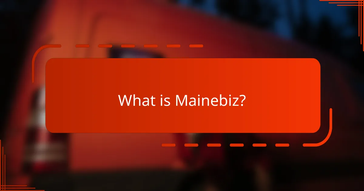 What is Mainebiz?