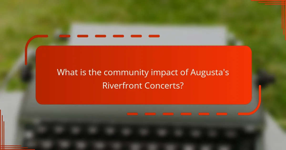 What is the community impact of Augusta's Riverfront Concerts?
