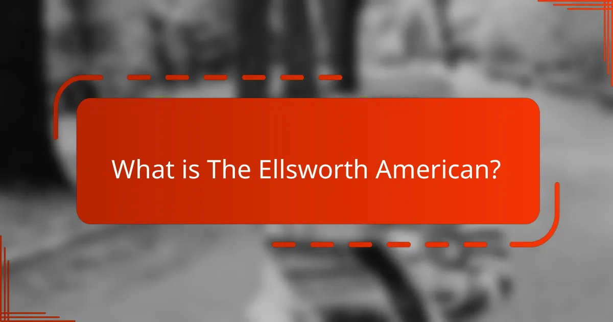 What is The Ellsworth American?