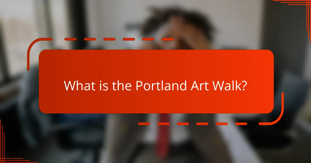 What is the Portland Art Walk?
