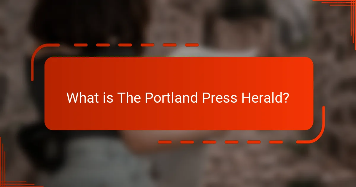What is The Portland Press Herald?