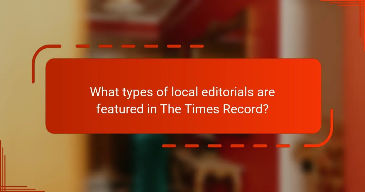 What types of local editorials are featured in The Times Record?