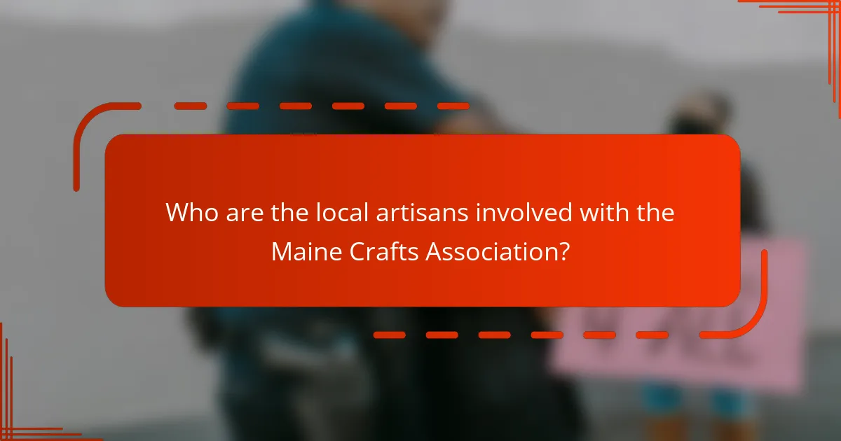 Who are the local artisans involved with the Maine Crafts Association?